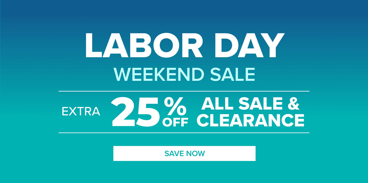 Labor Day Weekend Sale - Extra 25% Off All Sale & Clearance